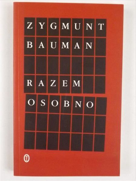 Bauman Zygmunt - Razem, osobno