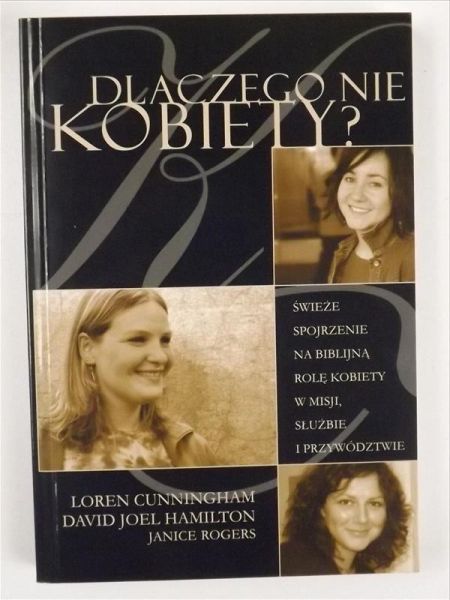 Cunningham Loren, Hamilton David Joel, Rogers Janice - Dlaczego nie kobiety?