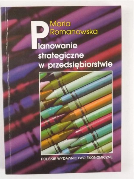 Romanowska Maria - Planowanie strategiczne w przedsiębiorstwie