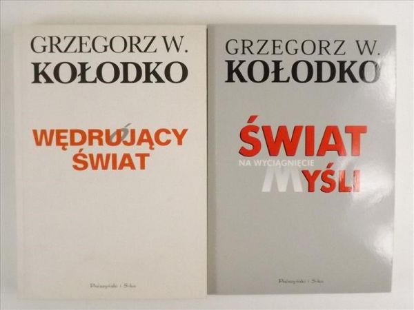 Kołodko Grzegorz W. - Wędrujący świat / Świat na wyciągnięcie myśli