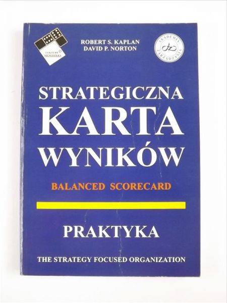 Kaplan Robert S. - Strategiczna karta wyników