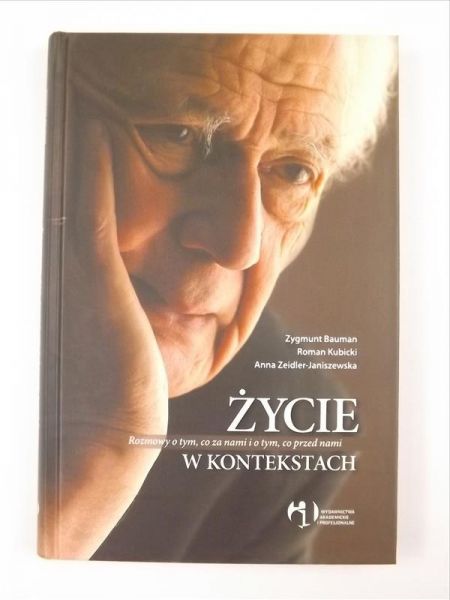 Bauman Zygmunt, Kubicki Roman - Życie w kontekstach