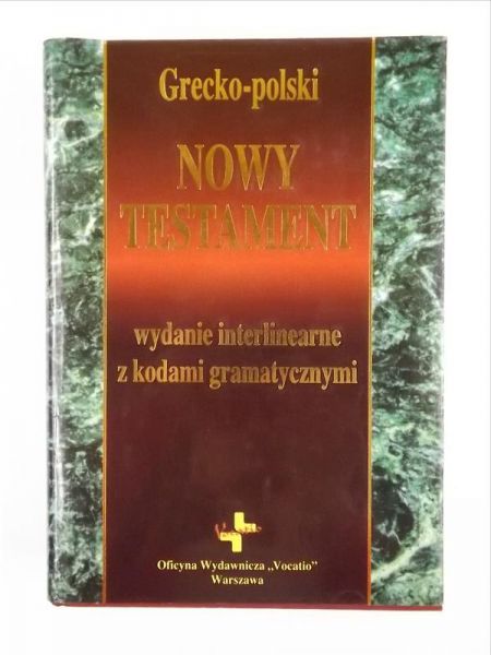 Grecko-polski Nowy Testament. Wydanie interlinearne z kodami gramatycznymi