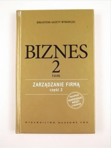 Chorąży Arleta (red.) - Biznes, t.2, Zarządzanie firmą, cz.2
