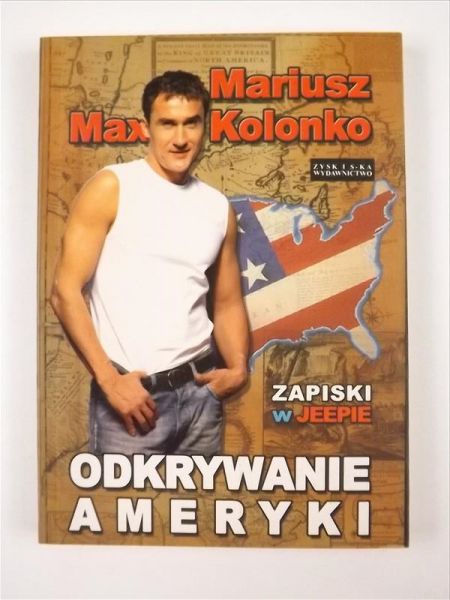Kolonko Mariusz Max - Odkrywanie Ameryki. Zapiski w jeepie
