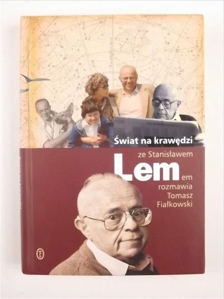 Świat na krawędzi. Ze Stanisławem Lemem rozmawia