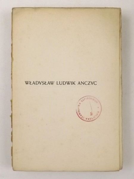 Władysław Ludwik Anczyc: Życie i pisma, t.III, 1908 r.