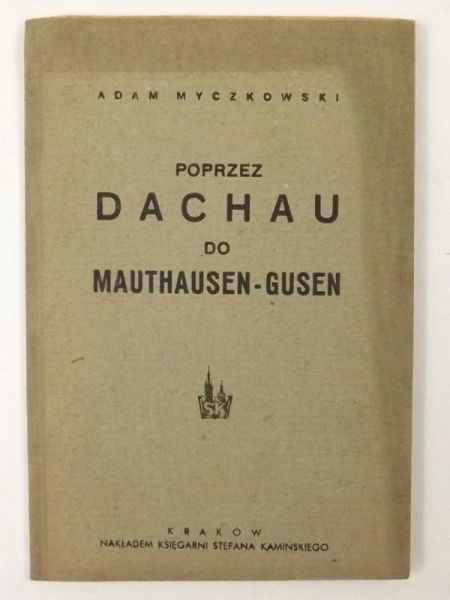 Poprzez Dachau do Mauthausen-Gusen, 1943 r.