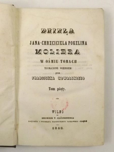 Dzieła Jana-Chrzciciela Pokelina Moliera w ośmiu tomach. T. V, 1848 r.