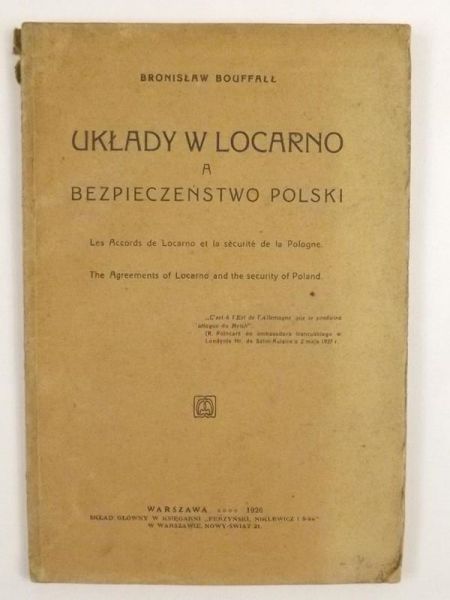 Bouffałł Bronisław - Układy w Locarno a bezpieczeństwo Polski, 1926 r.