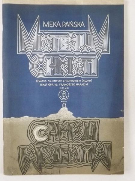 Misterium Christi. Męka Pańska