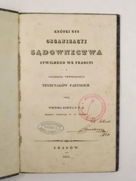Krótki rys organizacyi sądownictwa cywilnego we Francji i urządzenia wewnętrznego trybunałów paryskich, 1835 r.