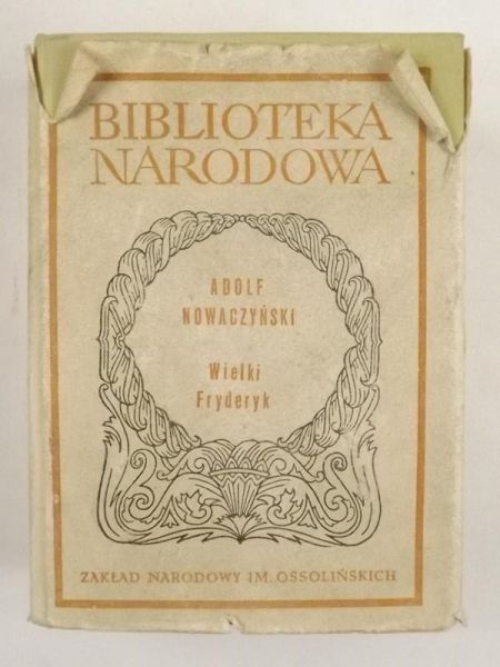 Nowaczyński Adolf -  Wielki Fryderyk BN