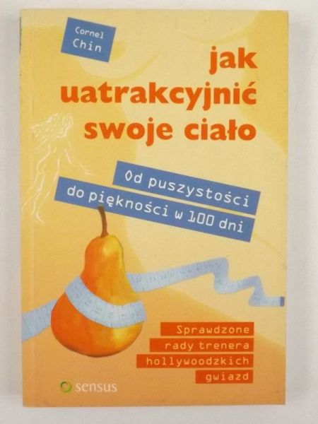 Jak uatrakcyjnić swoje ciało