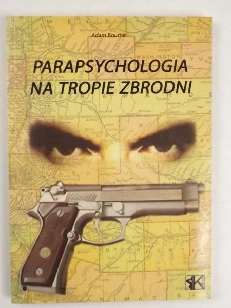 Bourne Adam - Parapsychologia na tropie zbrodni