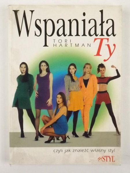 Hartman Tori - Wspaniała Ty czyli jak znaleźć własny styl