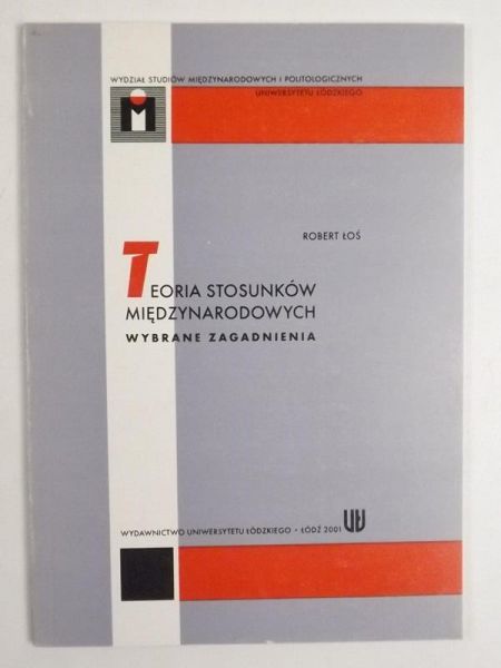 Teoria stosunków międzynarodowych. Wybrane zagadnienia