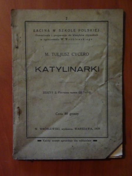 Cycero Tuljusz - Katylinarki. Zeszyt 2. Pierwsza mowa (7-14) 1929 r.
