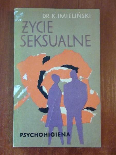 Imieliński Kazimierz - Życie seksualne. Psychohigiena