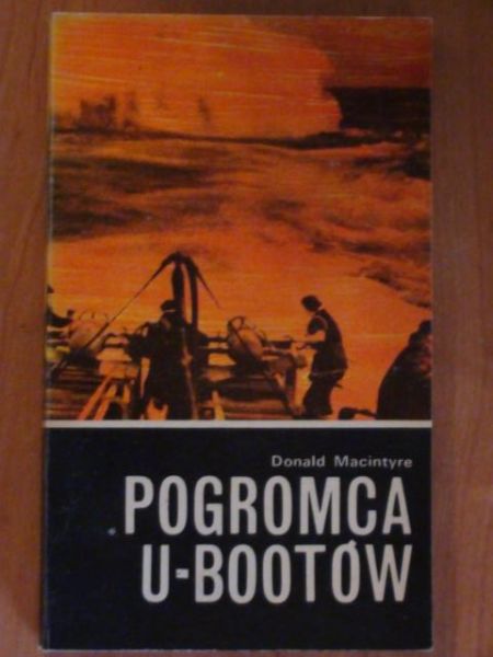 Macintyre Donald  - Pogromca U-bootów