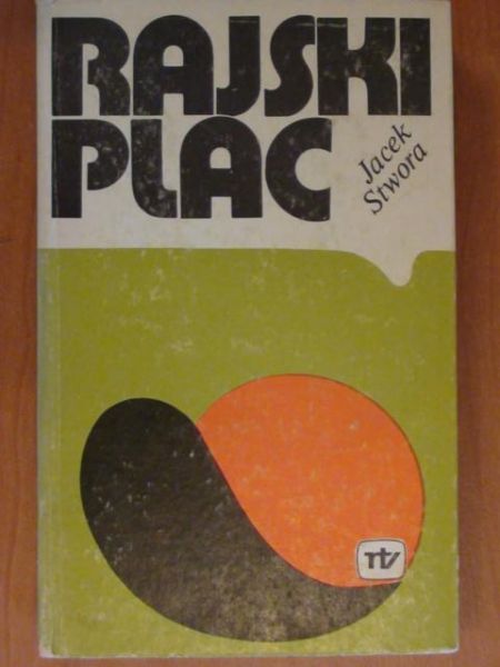 Stwora Jacek - Rajski Plac