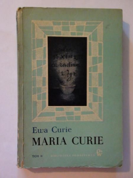 Curie Ewa - Maria Curie T. II