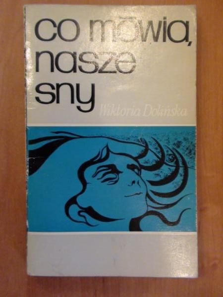 Dolińska Wiktoria - Co mówią nasze sny