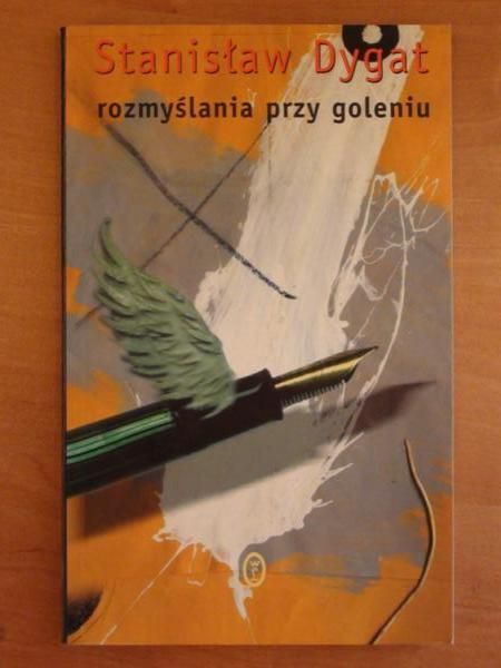 Dygat Stanisław - Rozmyślania przy goleniu