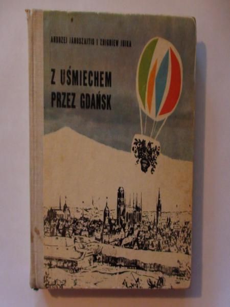 Januszajtis Andrzej, Jujka Zbigniew - Z uśmiechem przez Gdańsk