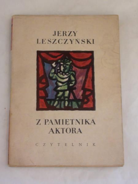 Leszczyński Jerzy - Z Pamiętnika Aktora