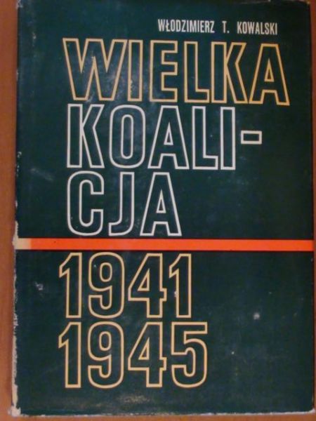 Wielka koalicja 1941-1945 T. II