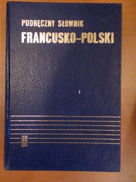 Kielski Bolesław - Podręczny słownik francusko- polski