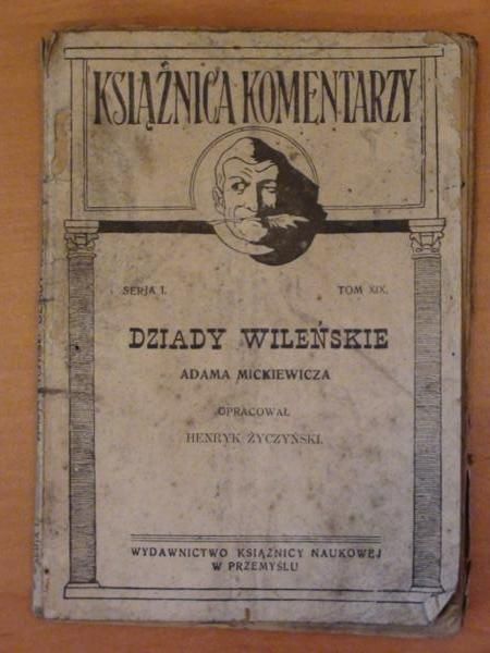 Mickiewicz Adam - Dziady wileńskie, ok.1925