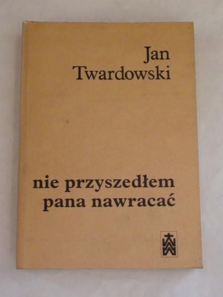 Nie przyszedłem Pana nawracać