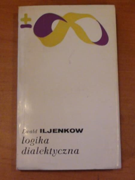 Iljenkow Ewald - Logika dialektyczna