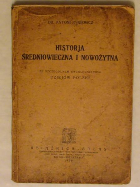 Ryniewicz Antoni - Historja średniowieczna i nowożytna 1929 r.