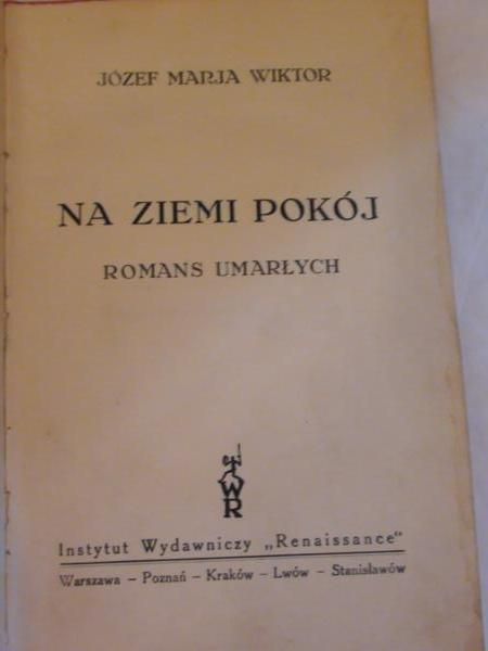 Na ziemi pokój, romans umarłych, 1930 r.