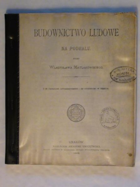 Budownictwo ludowe na Podhalu kserokopia z 1892 r.