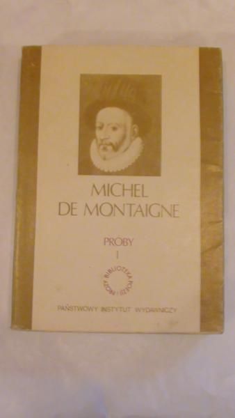 De Montaigne Michel - Próby I