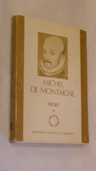De Montaigne Michel - Próby III
