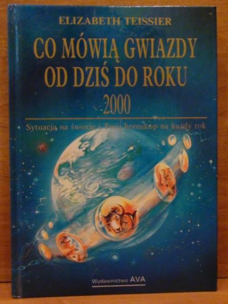 Co mówią gwiazdy od dziś do roku 2000