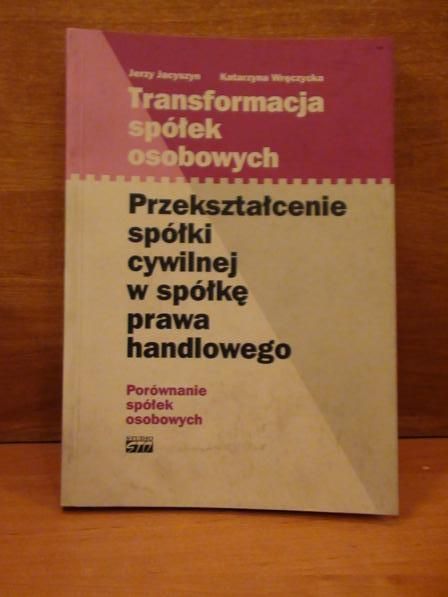 Jacyszyn Jerzy,   - Transformacja spółek osobowych