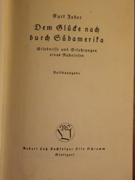 Dem Glucke nach durch Sudamerika, 1940 r.