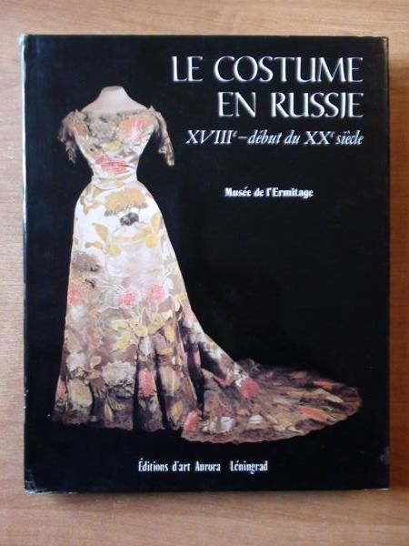 (red.) - Le costume en Russie, XVIII-debut du XX siecle
