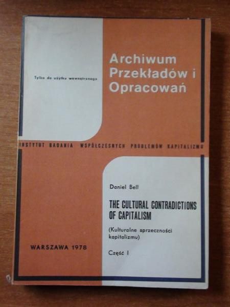 Kulturalne sprzeczności kapitalizmu (The cultural contradictions of capitalism), tom I-II