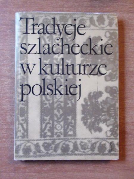 Tradycje szlacheckie w kulturze polskiej