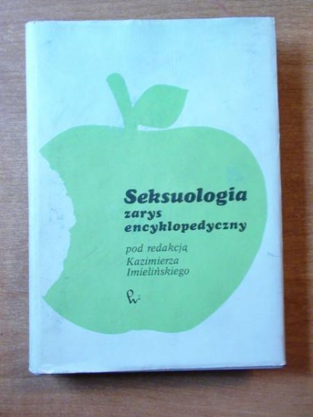 Imieliński Kazimierz (red.) - Seksuologia - zarys encyklopedyczny