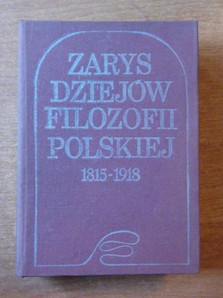 Zarys dziejów filozofii polskiej 18150 - 1918