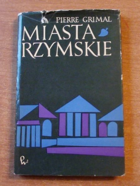 Grimal Pierre - Miasta rzymskie