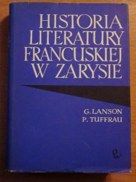 Lanson G., Tuffrau P. - Historia literatury francuskiej w  zarysie